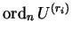 $\operatorname{ord}_n U^{(r_i)}$