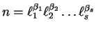 $n = \ell_1^{\beta_1} \ell_2^{\beta_2}\dots \ell_s^{\beta_s}$
