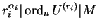 $r_i^{\alpha_i}\vert\operatorname{ord}_n U^{(r_i)}\vert M$