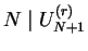 $N \mid U_{N+1}^{(r)}$