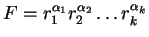 $F = r_1^{\alpha_1} r_2^{\alpha_2} \dots r_k^{\alpha_k}$