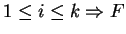 $1 \le i \le k \Rightarrow F$
