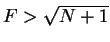 $F >
\sqrt{N+1}$
