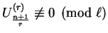 $U^{(r)}_{\frac{n+1}{r}} \not\equiv 0 \pmod \ell$