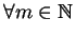 $\forall m \in {\mathbb{N} }$
