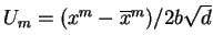 $U_m = (x^m-\overline x^m)/2b\sqrt d$