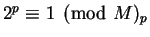$2^p \equiv 1 \pmod M_p$