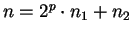 $n = 2^p \cdot n_1 + n_2$