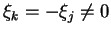 $\xi_k = - \xi_j \ne 0$