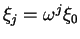 $\xi_j = \omega^j \xi_0$