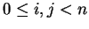 $0 \le i, j < n$
