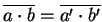 $\overline{a\cdot b} = \overline{a'\cdot b'}$