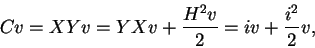 \begin{displaymath}Cv=XYv=YXv+\frac{H^2v}{2}=iv+\frac{i^2}{2}v,\end{displaymath}