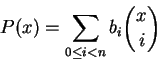 \begin{displaymath}P(x) = \sum_{0 \le i < n} b_i \binom{x}{i} \end{displaymath}
